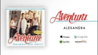 Aventura - Alexandra