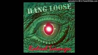 Video thumbnail of "Hang Loose - Every young mans dream"