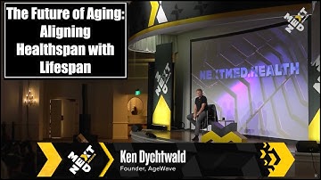 The Future of Aging: How to Align Healthspan with Lifespan | Ken Dychtwald