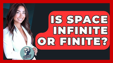 Is Space Infinite Or Finite? - Philosophy Beyond