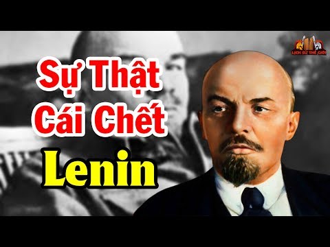 Video: Điều Gì đã Gây Ra Cái Chết Của Lenin
