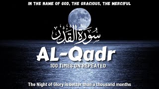 Surah Al Qadr repeated 100 With Arabic Text And English Translation In Calm Recitation