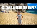 Is Cabo San Lucas Worth the Hype?