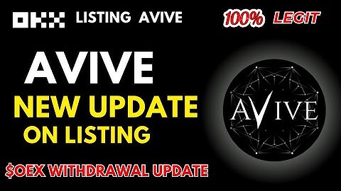 NEW UPDATE ‼️: AVIVE LISTING UPDATE || UPDATE ON $OEX WITHDRAWAL #avivemining