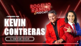 El Podcast Kevin Contreras Ep55 - Rogelio Ramos
