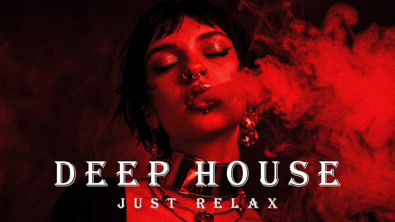 Smoke Mood — Just Relax | Deep House Mix 2026 • Chill / Night Vibes / Stress Relief #19