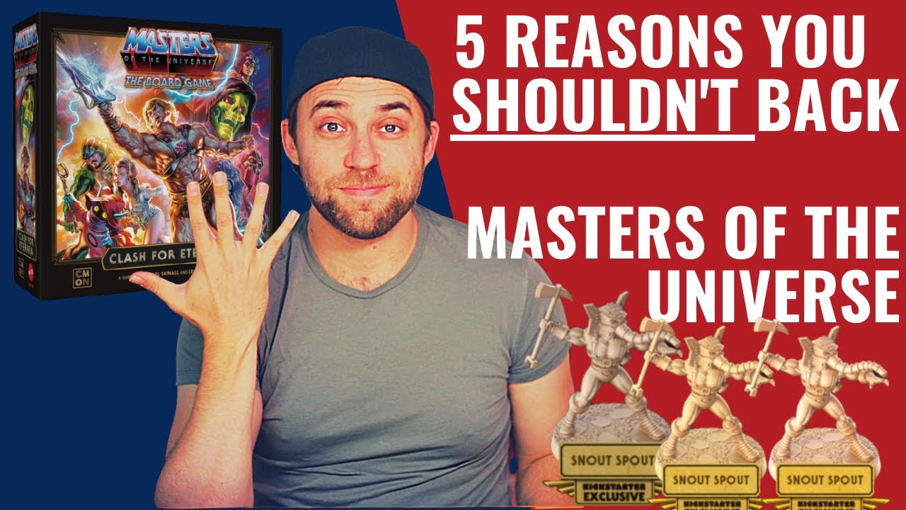5 Reasons You SHOULDN'T back : CMON's Masters of the Universe