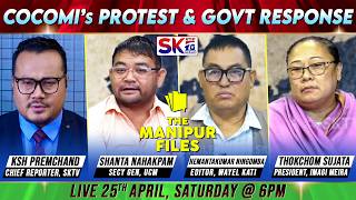 "COCOMI’s PROTEST &amp; GOVT RESPONSE" on "THE MANIPUR FILES" [25/04/26] [LIVE]