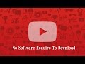 how to download youtube videos without any software