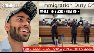 WHAT QUESTIONS IMMIGRATION OFFICERS ASKEDAT SINGAPORE AIRPORT#immigration #singapore #ogt#students