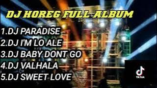 DJ PARADISE TREP MIDDLE HOREG || DJ HOREG FULL ALBUM