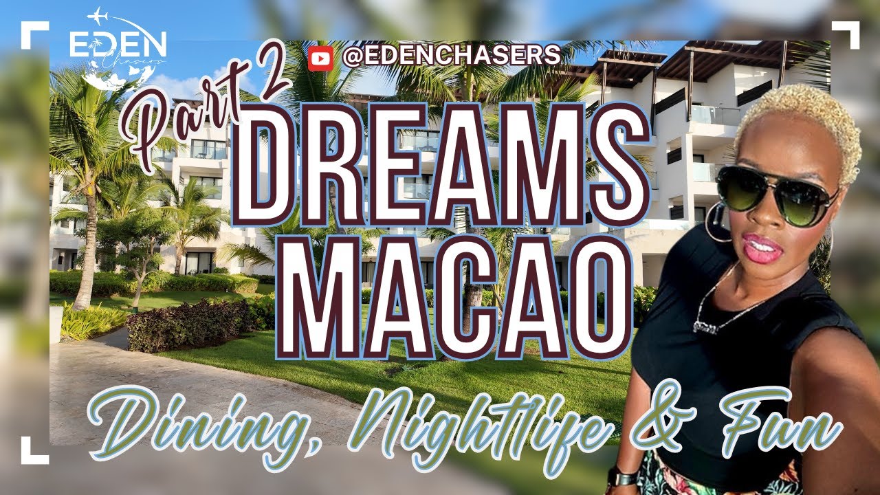 Dreams Macao From Sunrise to Sunset: Nightlife, Dining and Entertainment