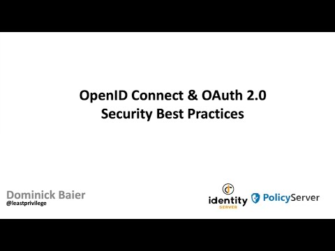 OpenID Connect & OAuth 2.0 – Security Best Practices - Dominick Baier