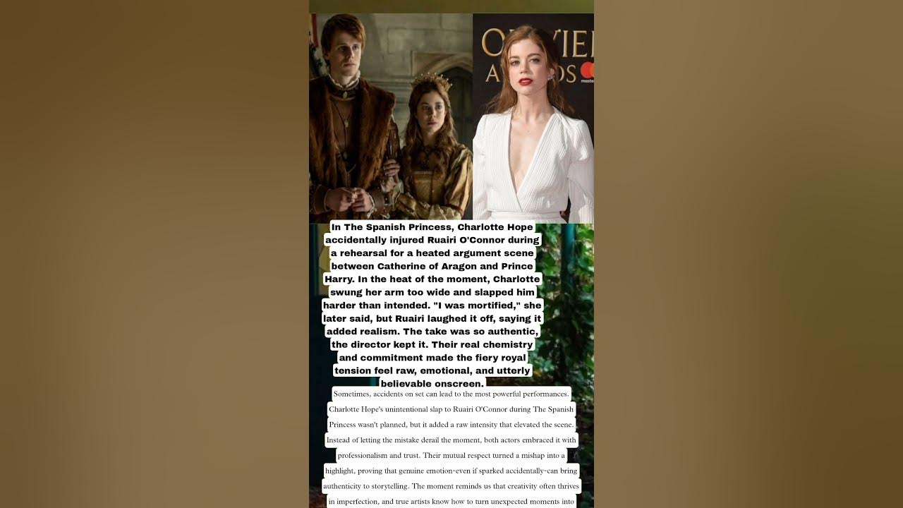 In The Spanish Princess, Charlotte Hope Injured Ruairi During A Rehearsal. Heated Argument Between