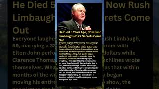 He Died 5 Years Ago, Now Rush Limbaugh's Dark Secrets Come Out#shorts