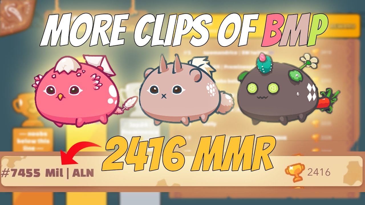 BMP Gameplay | 2416 MMR Season 19 | Axie Infinity - Arena #24