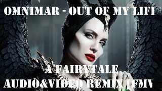 Omnimar  Out of my Life || A Dark Fairytale [FMV] || UNOFFICIAL Video || Maléfica & Aurora