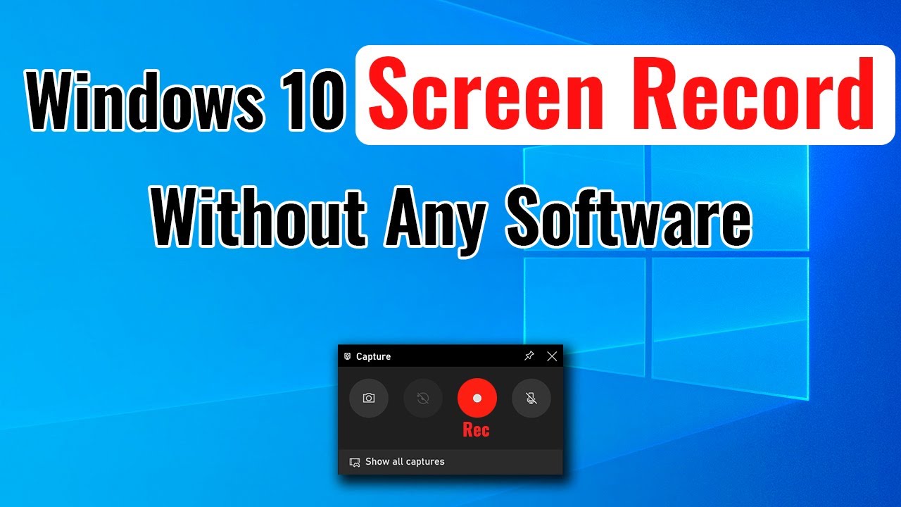 how to record video of screen on windows 10