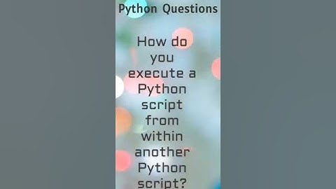 YouTube Short: How do you execute a Python script from within another Python script_