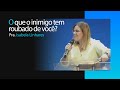 O que o inimigo tem roubado de voc  pra isabela linhares  culto da famlia  03042024