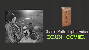 Charlie puth - Light switch drum cover