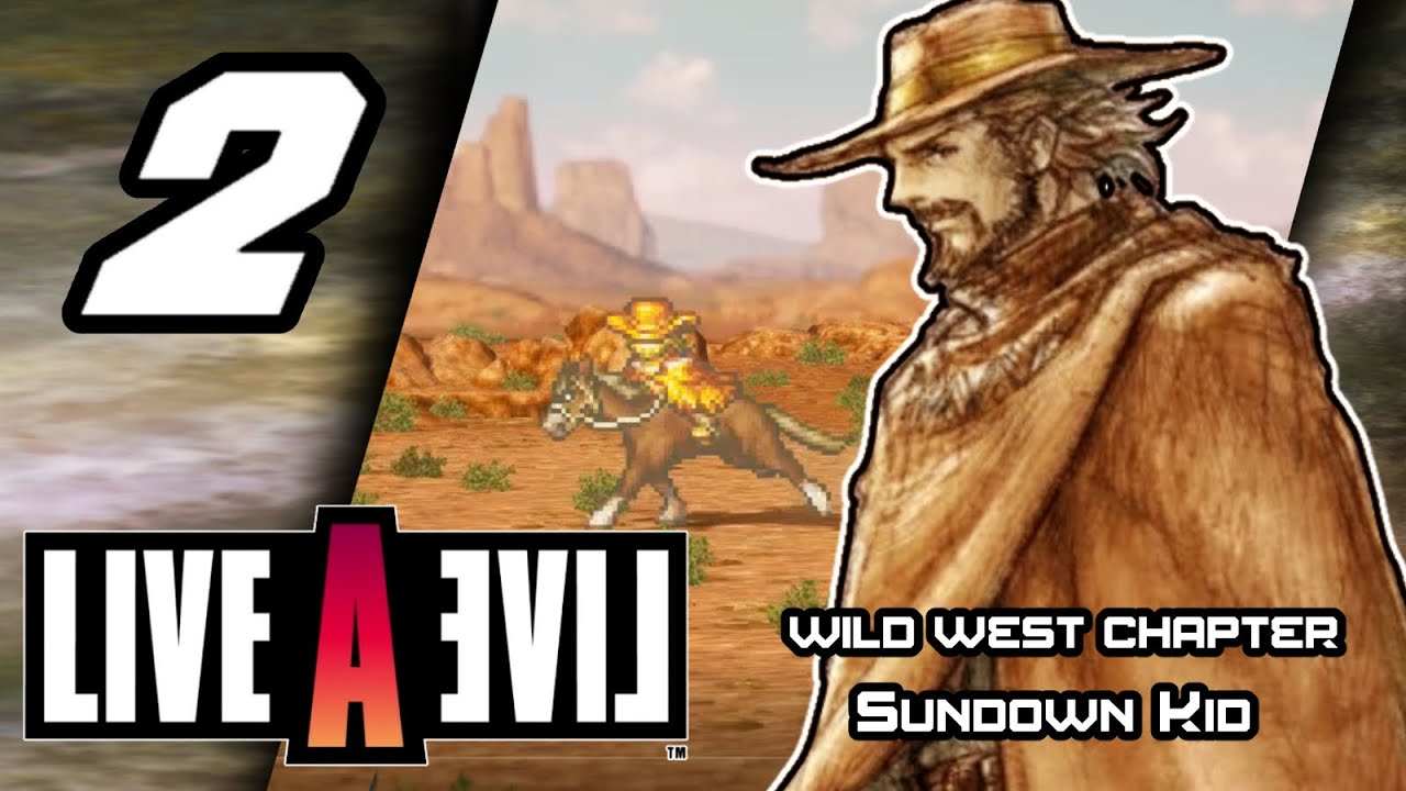 Live A Live - Walkthrough - Ep. 2: The Wild West Chapter - Sundown Kid ...