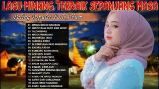 LAGU MINANG TERBAIK SEPANJANG MASA || HAROK KASIAH KASURUIK, MANUNGGU JANJI [FULL ALBUM TANPA IKLAN]