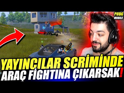 YAYINCILAR SCRİMİNDE ARAÇ FİGHTINA ÇIKARSAK – PUBG Mobile