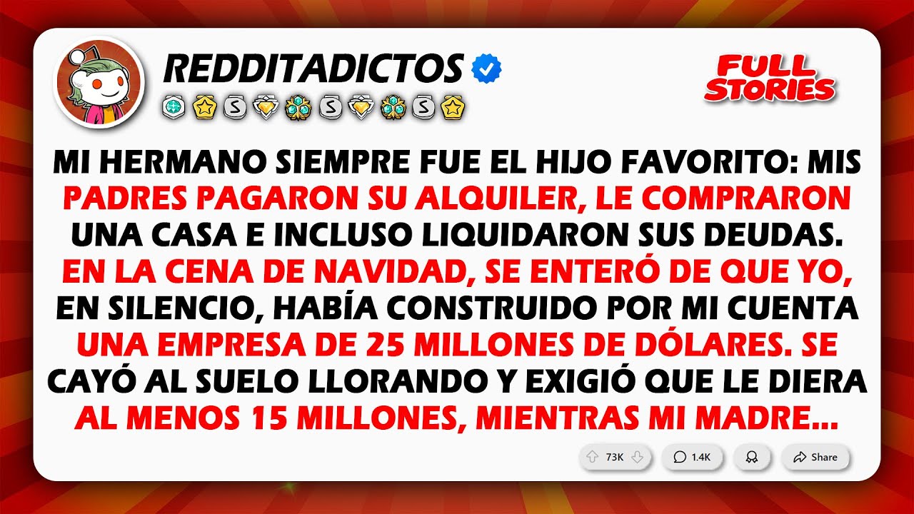 Mi hermano siempre fue el hijo dorado: mis padres pagaban su alquiler, compraban...