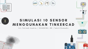 Simulasi 10 Sensor Arduino Menggunakan Tinkercad || Elektronika || Teknik Biomedis || ITERA