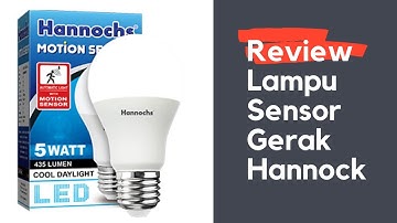 Lampu Led sensor gerak otomatis hannock terbaik dan unik setelah 1 tahun