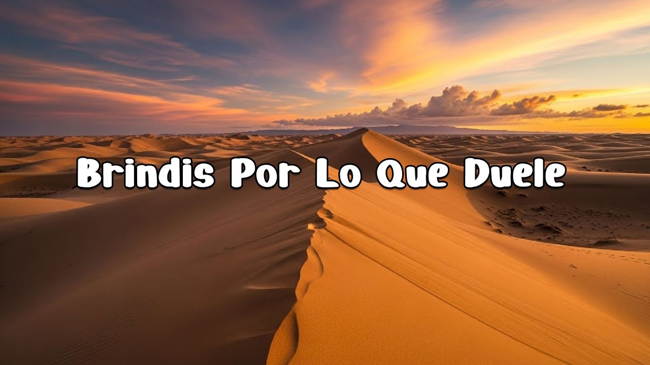 Brindis Por Lo Que Duele