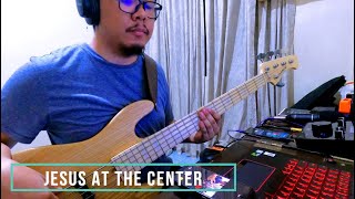 Video thumbnail of "Jesus At The Center (Bass Cover by Jed Gatmaitan)"