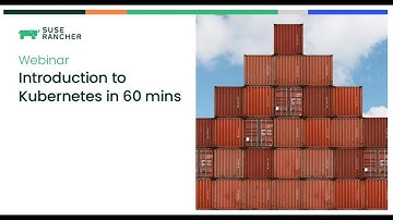 Webinar: Introduction to Kubernetes & Rancher – 2021-12-14