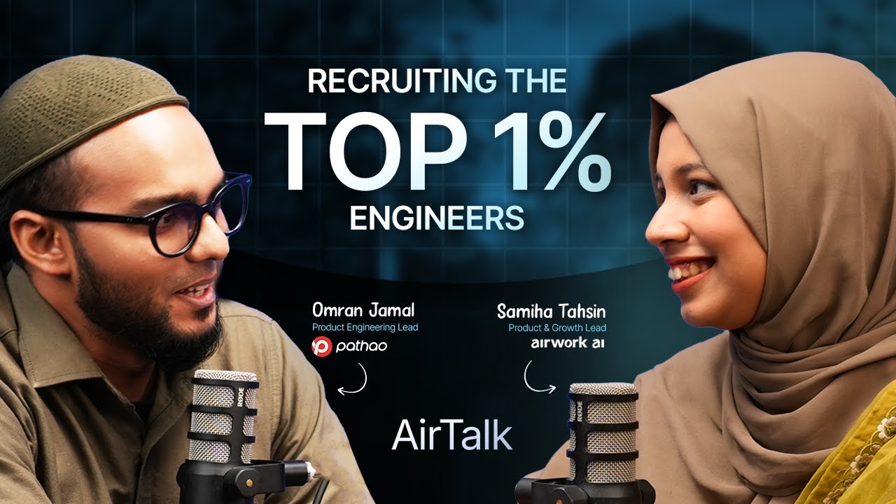 AirTalk Episode 5: Hiring Secrets from Recruiter’s POV | Omran Jamal | Pathao