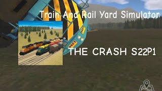 Train And Rail Yard Simulator THE CRASH S22 P1