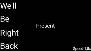 20 Well Be Right Back Sound Variations