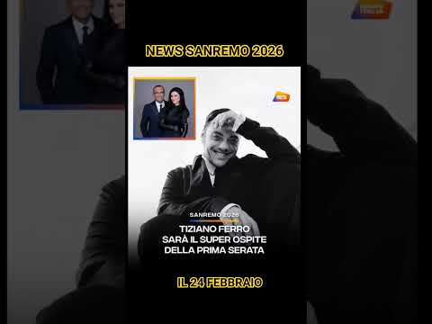Video SANREMO 2026: TIZIANO FERRO SUPER OSPITE DELLA PRIMA SERATA IL 24 FEBBRAIO ????