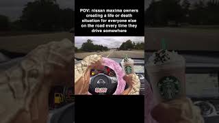 POV Nissan Maxima Drivers