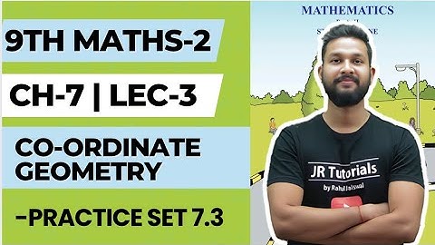 9th Maths 2 | Chapter 7 | Co Ordinate Geometry | Practice Set 7.3 | Lecture 3 | JR Tutorials |