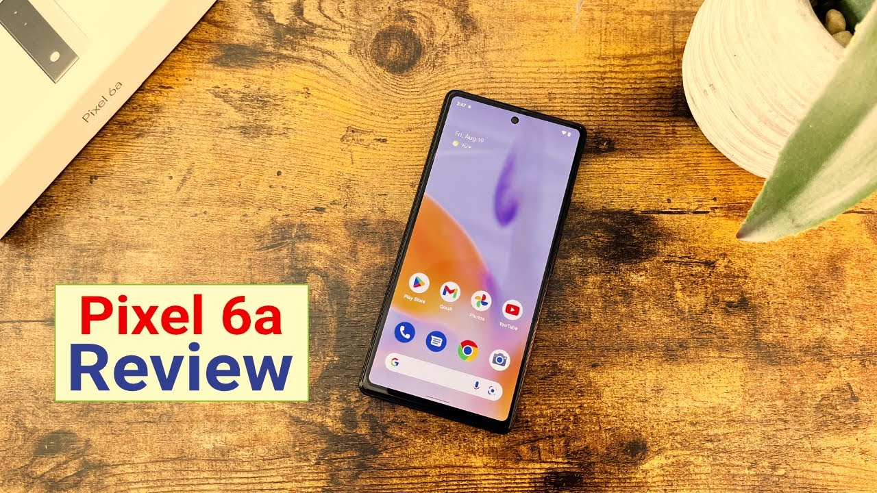 Google Pixel 6a - Complete Review - YouTube