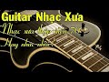 Nhạc Xưa Phòng Trà Hay Nhất | Liên Khúc Hòa Tấu Guitar Nhạc Xưa Thập Niên 70