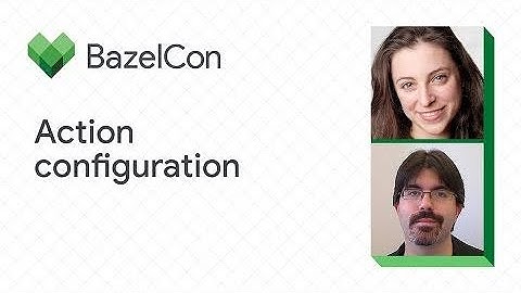Action configuration in Bazel