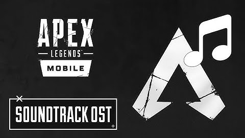Apex Legends Mobile Main Theme/Soundtrack OST