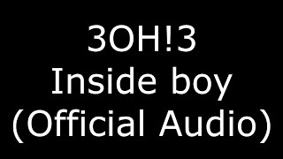 3OH!3 Inside Boy (Official Audio)