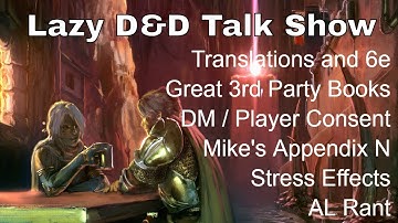 Lazy D&D Talk Show: Translations and 6e, 3rd party books, appendix N