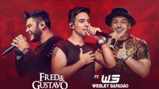 Fred e Gustavo part. Wesley Safadão - A culpa é da bebida