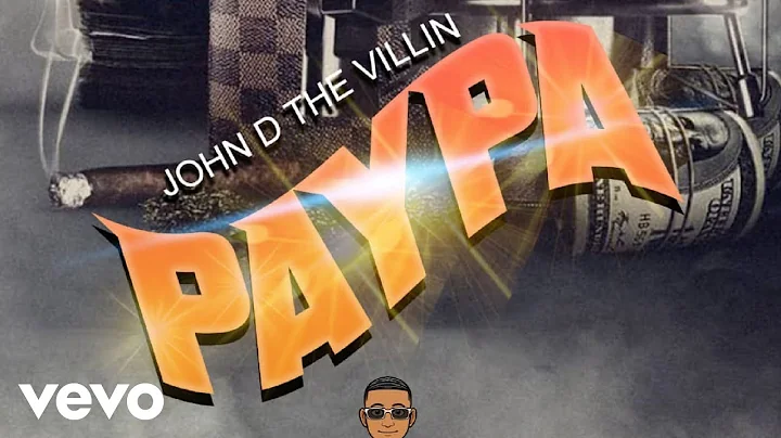 John D The Villin - Paypa (Official Music Video)