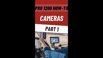 PART 1: How to set up cameras on your Case IH Pro1200 display