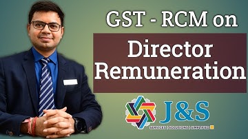 GST - RCM on Director Remuneration II CA. Meet Jadawala II